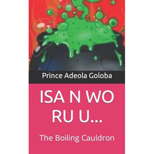 ISA N Wo Ru U...: The Boiling Cauldron - Paperback