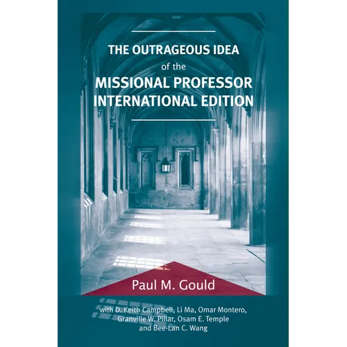 The Outrageous Idea of the Missional Professor, International Edition - Paperback
