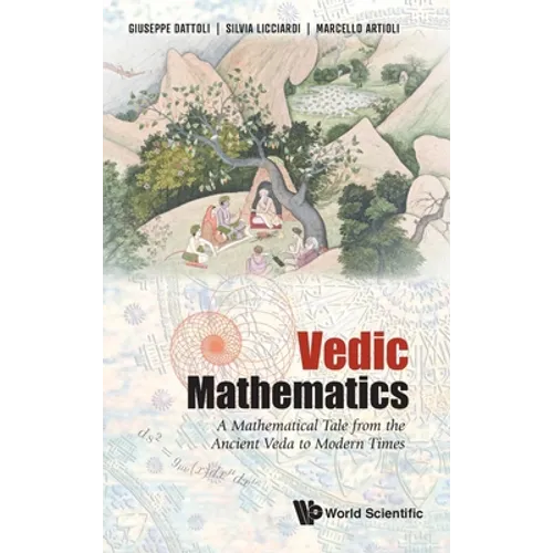 Vedic Mathematics: A Mathematical Tale from the Ancient Veda to Modern Times - Hardcover