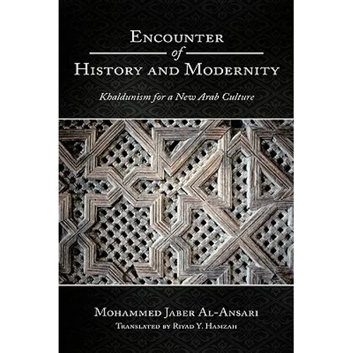 Encounter of History and Modernity: Khaldunism for a New Arab Culture - Paperback