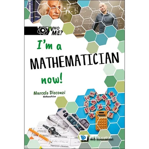 I'm a Mathematician Now! - Hardcover