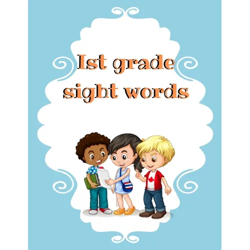 Ist grade sight words: words that start with kindergarten, words kindergarten games, sight words for kindergarten, sight words games, word st - Paperback