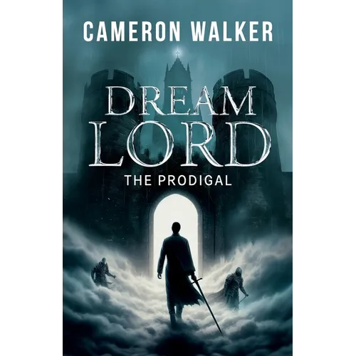 Dream Lord: The Prodigal: The Prodigal - Paperback