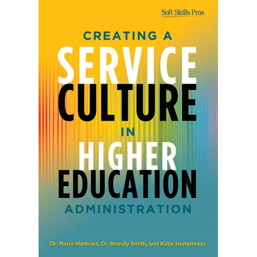 Creating a Service Culture in Higher Education Administration - Paperback