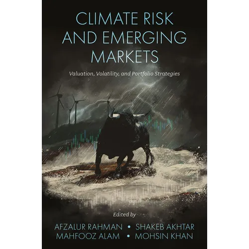 Climate Risk and Emerging Markets: Valuation, Volatility, and Portfolio Strategies - Hardcover