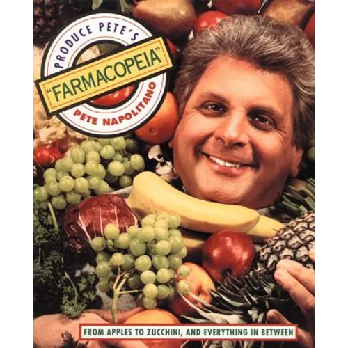 Produce Pete's "Farmacopeia" - Paperback