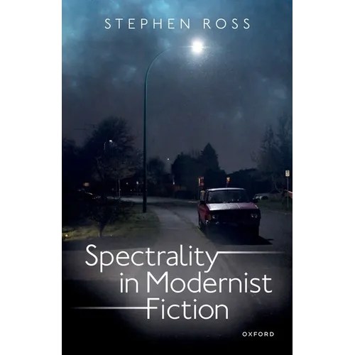 Spectrality in Modernist Fiction - Hardcover