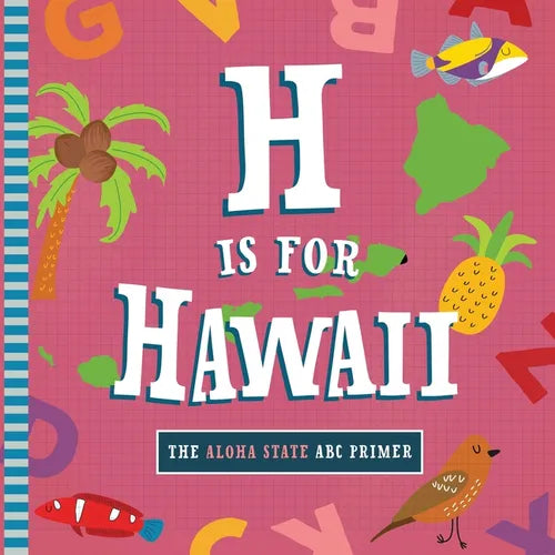 H Is for Hawaii - Board Book