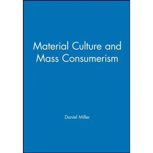 Material Culture and Mass Consumption - Paperback