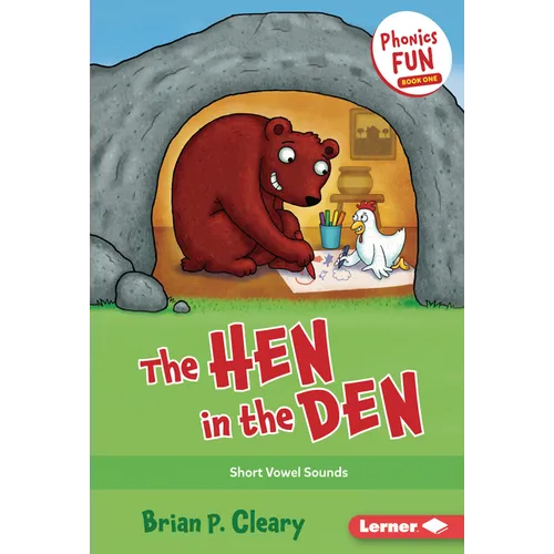 The Hen in the Den: Short Vowel Sounds - Library Binding