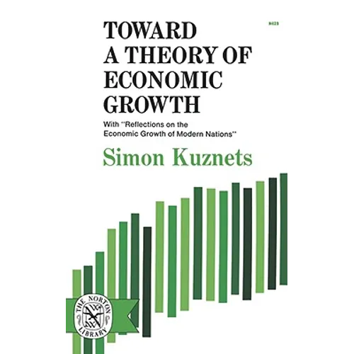 Toward a Theory of Economic Growth - Paperback