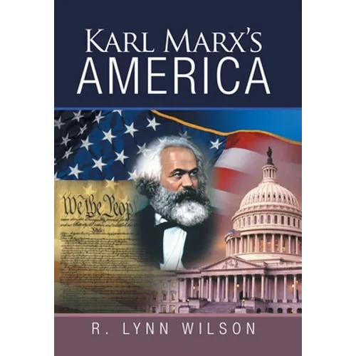 Karl Marx's America - Hardcover