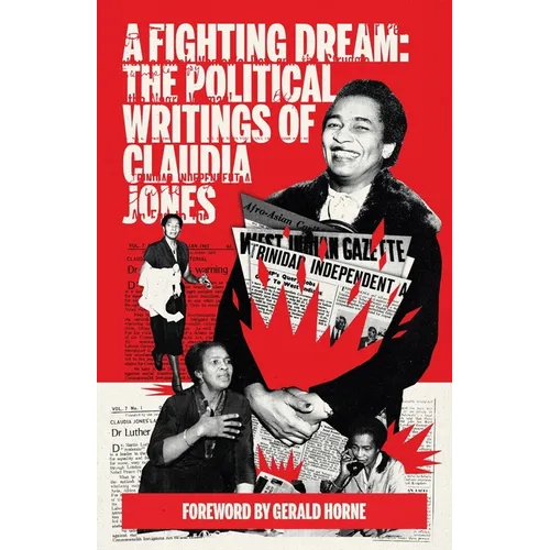A Fighting Dream: The Political Writings of Claudia Jones - Paperback