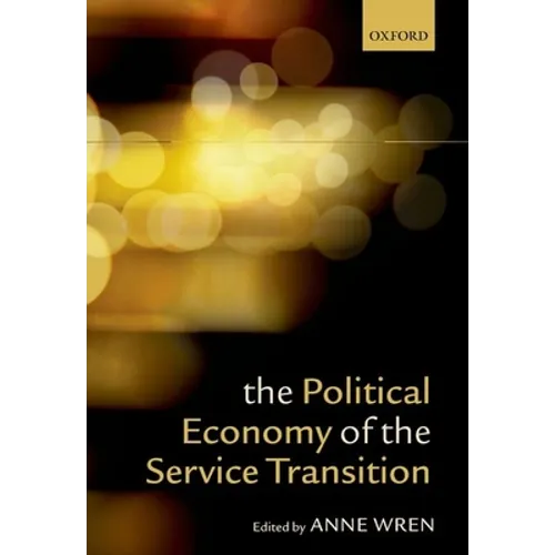 The Political Economy of the Service Transition - Paperback