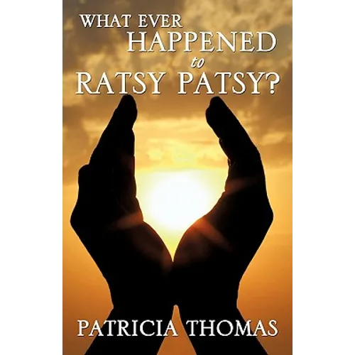 What Ever Happened to Ratsy Patsy? - Paperback