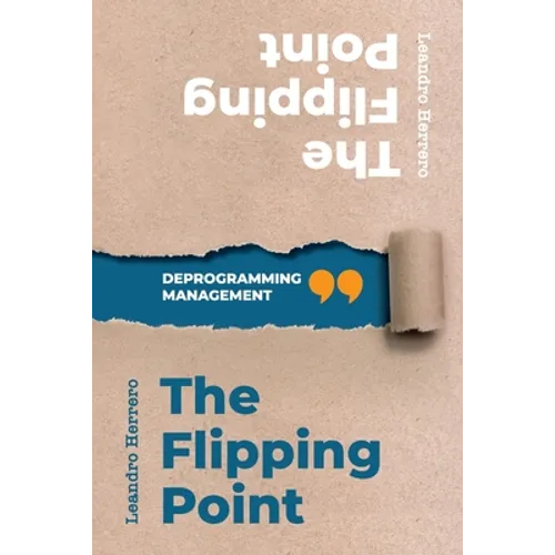 The Flipping Point: Deprogramming Management - Paperback