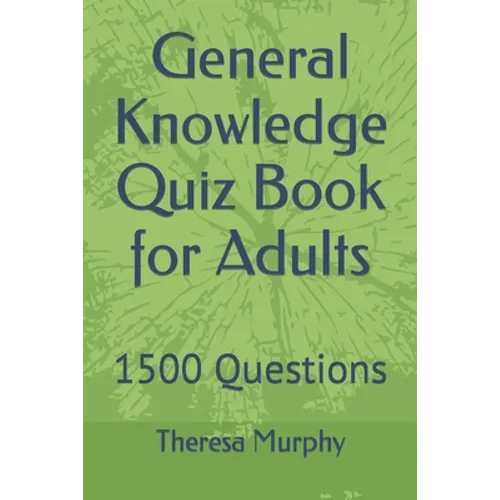 General Knowledge Quiz Book for Adults: 1500 Questions - Paperback