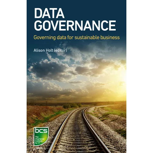 Data Governance: Governing data for sustainable business - Paperback