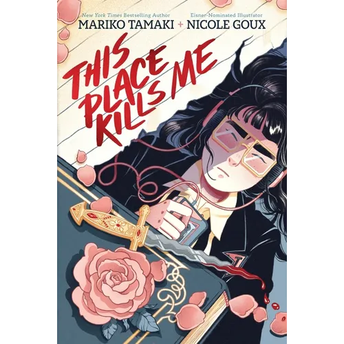 This Place Kills Me: A Graphic Novel - Hardcover