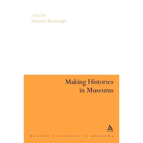 Making Histories in Museums - Paperback