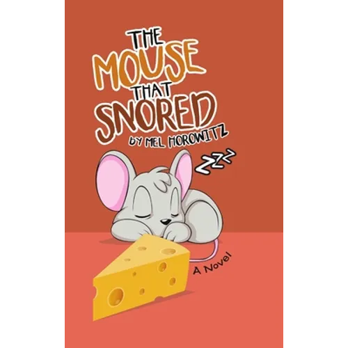 The Mouse That Snored - Hardcover