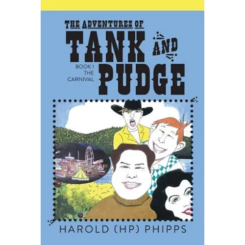 The Adventures of Tank and Pudge: Book 1 The Carnival - Paperback