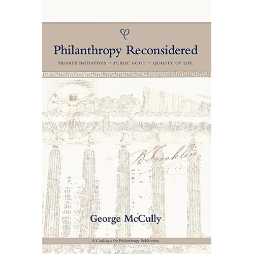 Philanthropy Reconsidered: Private Initiatives - Public Good - Quality of Life - Hardcover