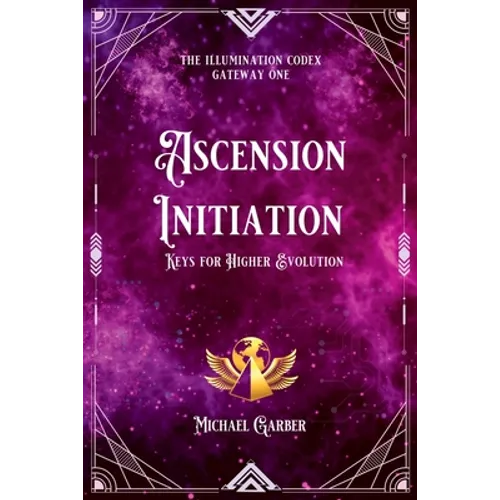 Ascension Initiation: Keys for Higher Evolution - Paperback