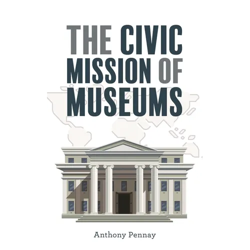 The Civic Mission of Museums - Paperback