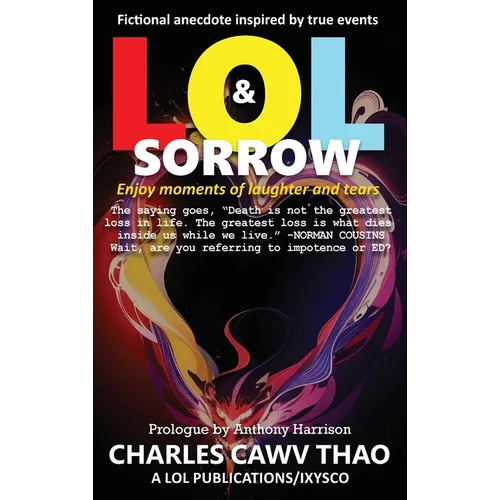 Lol and Sorrow: Enjoy Moments of Laughter and Tears - Hardcover