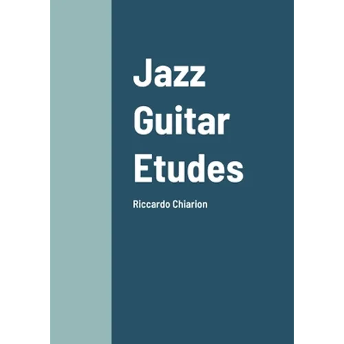 Jazz Guitar Etudes: Riccardo Chiarion - Paperback