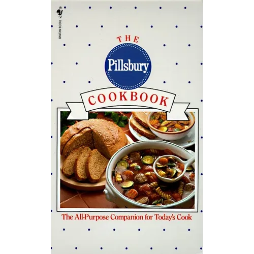 The Pillsbury Cookbook: The All-Purpose Companion for Today's Cook - Paperback