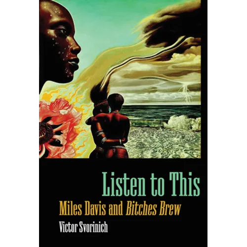Listen to This: Miles Davis and Bitches Brew - Paperback