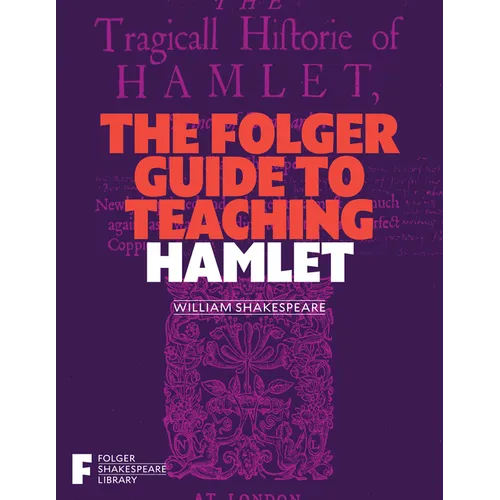 The Folger Guide to Teaching Hamlet - Paperback