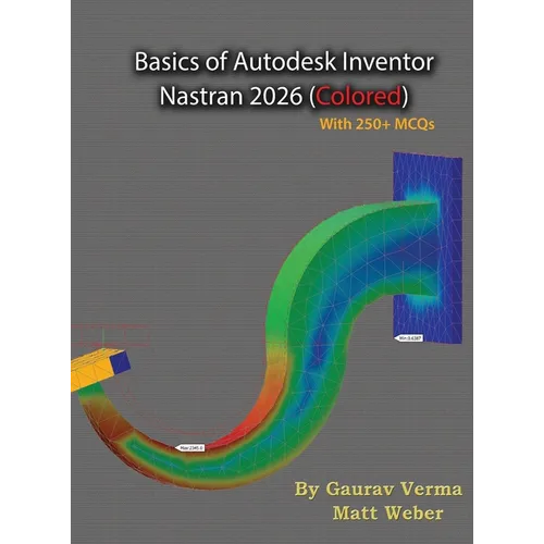 Basics of Autodesk Inventor Nastran 2026: (Colored) - Hardcover
