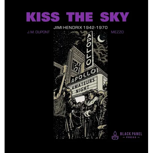 Kiss the Sky: Jimi Hendrix 1942-1970 - Hardcover