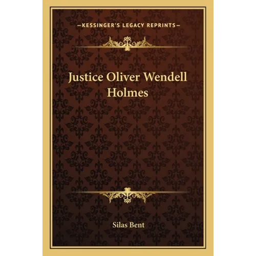 Justice Oliver Wendell Holmes - Paperback
