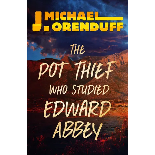 The Pot Thief Who Studied Edward Abbey - Paperback