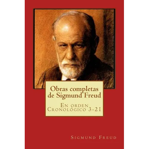 Obras completas de Sigmund Freud: En orden Cronolico 3-21 - Paperback