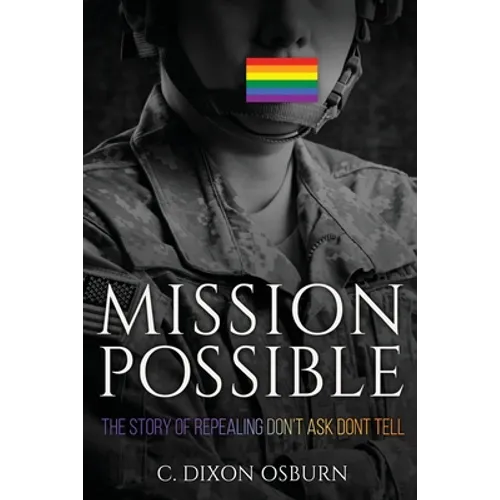 Mission Possible: The Story of Repealing Don't Ask, Don't Tell - Paperback