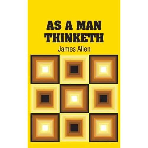 As A Man Thinketh - Hardcover