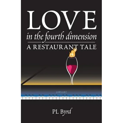 Love in the Fourth Dimension: A Restaurant Tale - Paperback