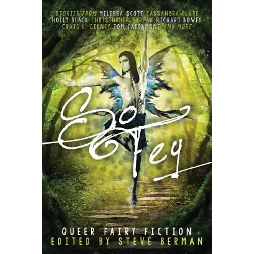 So Fey: Queer Fairy Fiction - Paperback