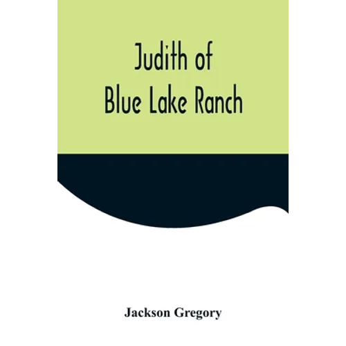 Judith of Blue Lake Ranch - Paperback