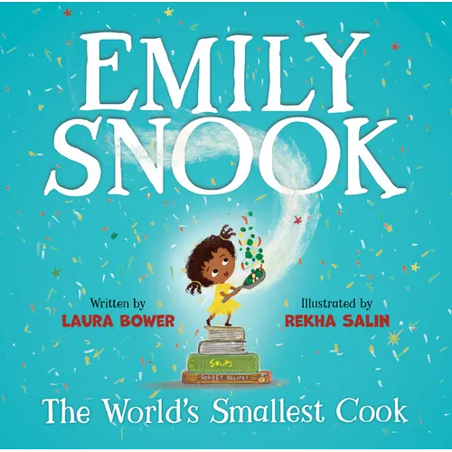 Emily Snook: The World's Smallest Cook - Hardcover