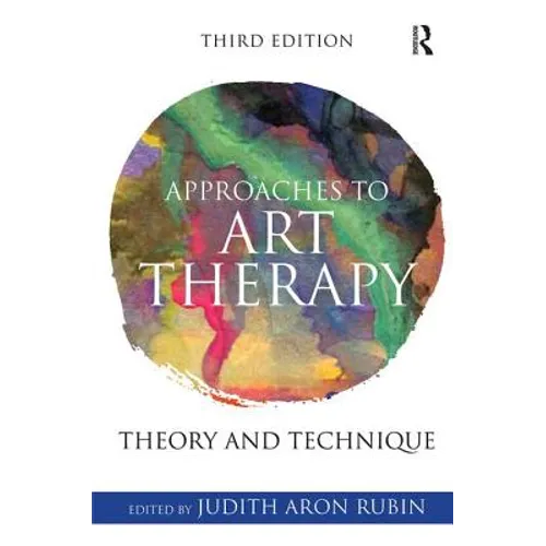 Approaches to Art Therapy: Theory and Technique - Paperback