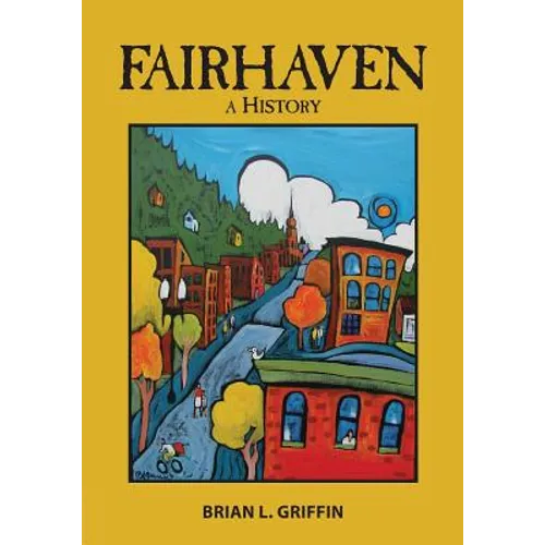 Fairhaven: A History - Paperback