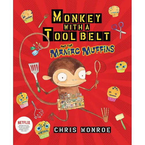 Monkey with a Tool Belt and the Maniac Muffins - Paperback