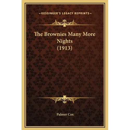 The Brownies Many More Nights (1913) - Hardcover