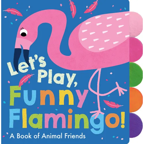 Let's Play, Funny Flamingo! - Board Book